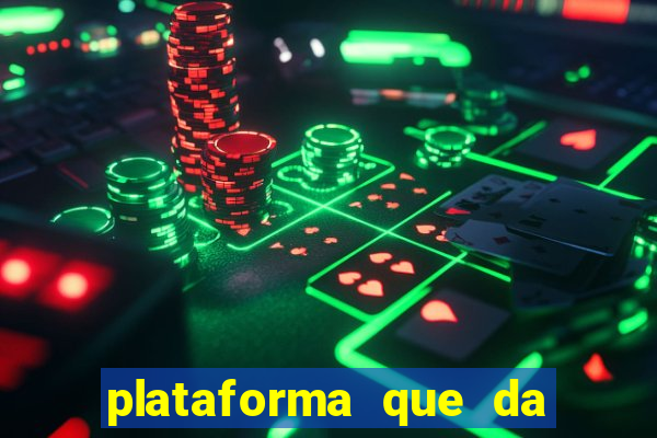 plataforma que da 10 reais de bonus